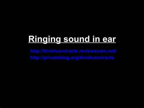 Ringing Sound In Ear Ppt