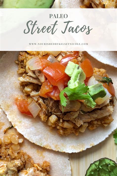 Chicken is seasoned with mexican flavors and stuffed into avocado halves, baked, and drizzled with a. Paleo Chicken Street Tacos - Nourished by Kelsey Nicole ...