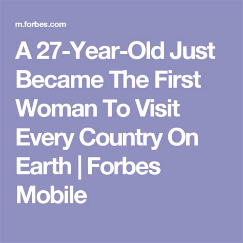 A 27 Year Old Just Became The Fastest Woman To Visit Every Country 27 Years Old Year Old Olds