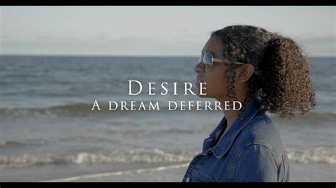Desire A Dream Deferred Youtube