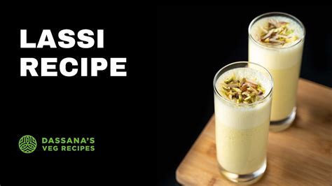 Lassi Recipe Sweet Lassi Recipe Punjabi Lassi Dassana S Veg