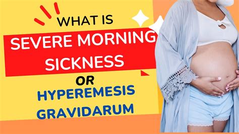 Severe Morning Sickness Hyperemesis Gravidarum Severe Morning Sickness In Early Pregnancy