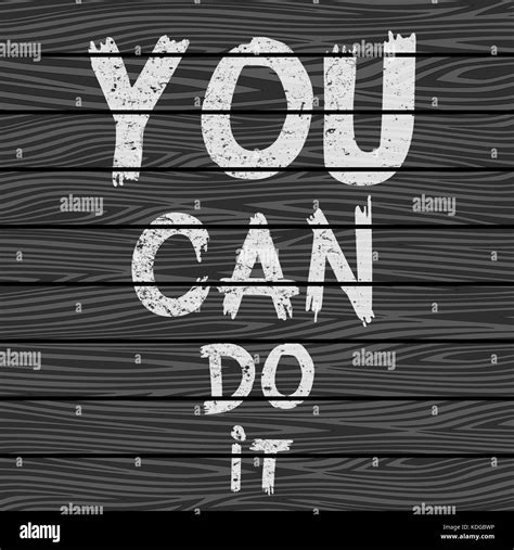 Inspirational Quote You Can Do It On Black Wooden Board Hand Written