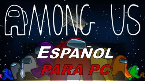 > cómo descargar among us gratis. Descargar Among Us en Español para PC