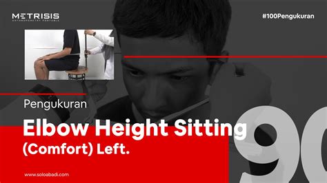 Left Elbow Height Sitting Comfortable Measurement Using Portable