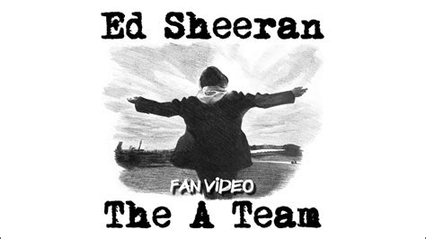 Sheeran wrote the song when he was 18 years old and working as a volunteer at a homeless shelter. Ed Sheeran - The A Team || Fan Video by Project Sheeran ...