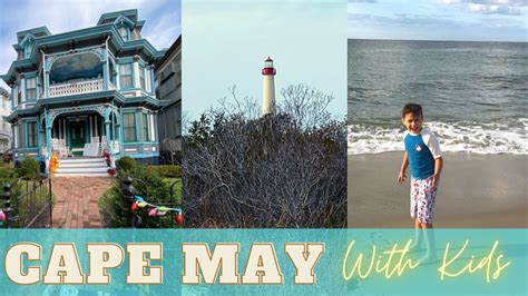 Cape May Nj Best Attractions And Things To Do With Kids Travel