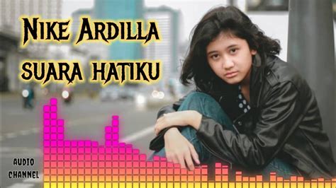 Nike Ardilla Suara Hatiku Youtube