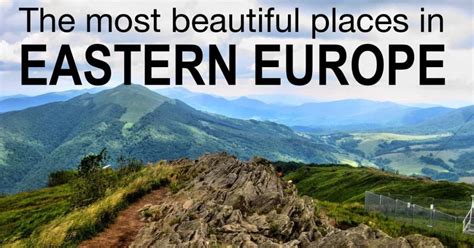 Beautiful Places Eastern Europe Top Travel Destinations