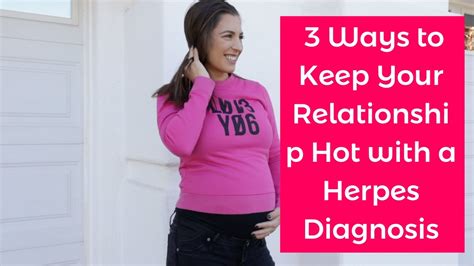 3 ways to keep your relationship hot with a herpes diagnosis youtube