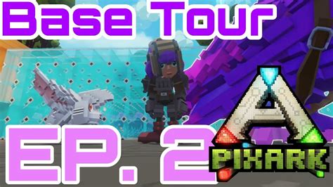 Welcome To Home Base Lets Play Pixark Ep 2 Base Tour And Tips