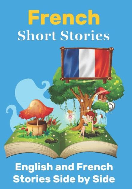 Short Stories In French English And French Stories Side By Side Learn