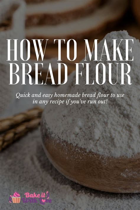How To Make Bread Flour At Home To Use In Any Baking Recipe