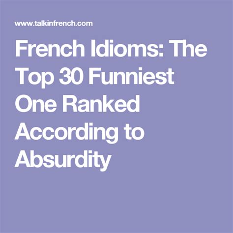 Top 30 Funniest French Idioms Ranked According To Absurdity Funny