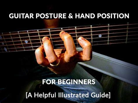 Guitar Posture And Hand Position For Beginners A Helpful Illustrated