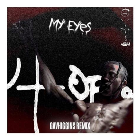 Stream Travis Scott My Eyes Gavhiggins Remix By Gavhig Listen Online For Free On Soundcloud