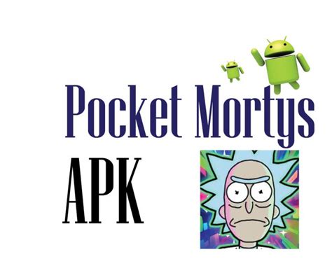 Rick And Morty Pocket Mortys Apk Latest Version Apkguides