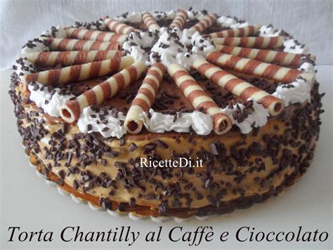 Ci sono due ricette ufficiali. Torta Chantilly al Caffè e Cioccolato - RicetteDi.it