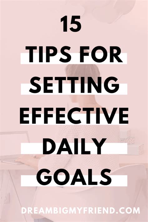Goals For Today 15 Excellent Tips For Setting Effective Daily Goals