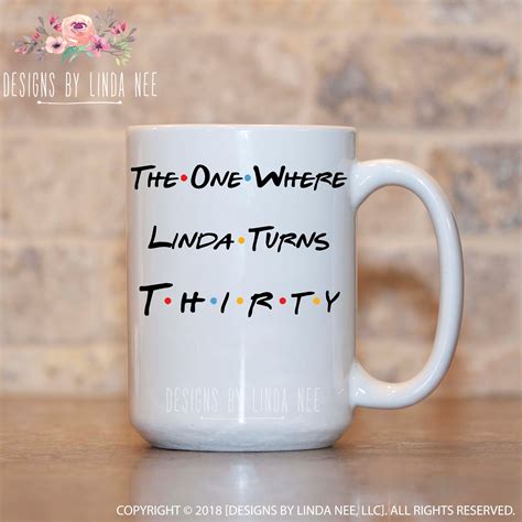 Friends 30th Birthday T Personalized 30th Birthday Mug The One Where