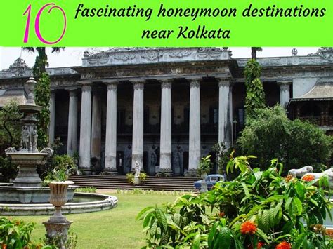 10 fascinating honeymoon destinations near kolkata hello travel buzz