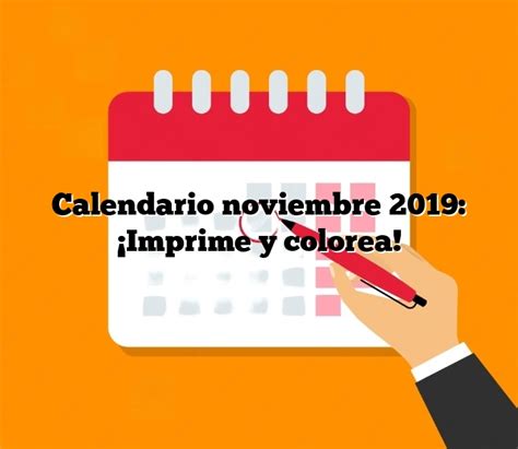 Calendario Noviembre 2019 ¡imprime Y Colorea