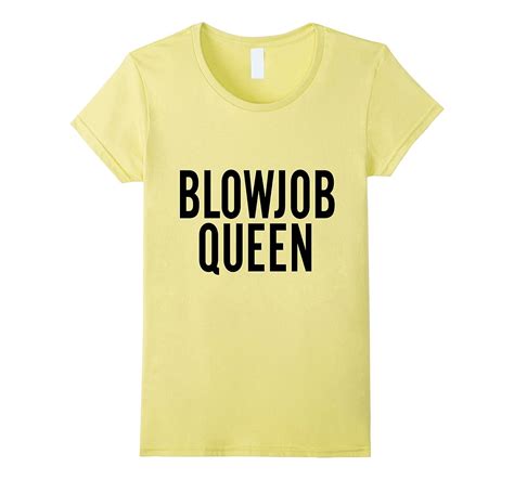 Womens Blowjob Queen Tshirt Pride Beautifull Design Clothing Bn Banazatee