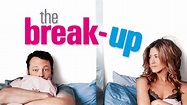 The Break-Up (2006) - AZ Movies