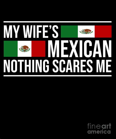 Mexican Wife Mexico Husband Anniversary Wedding T Digital Art By Lukas Davis Fine Art America