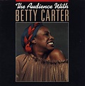 Betty Carter - The Audience With Betty Carter (1988, Gatefold, Vinyl ...