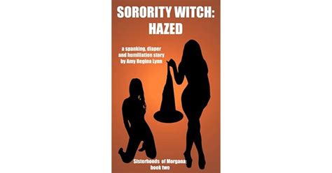 Sorority Witch Hazed A Spanking Diaper And Domination Story By Amy