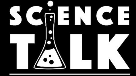 Science Talk ‘19 Building Community Through Science Communication