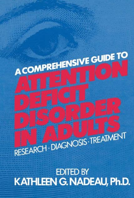 a comprehensive guide to attention deficit disorder in adults research diagnosis and treatment