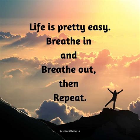 Breathe In Breathe Out Quotes Power Of Conscious Breathing Deep