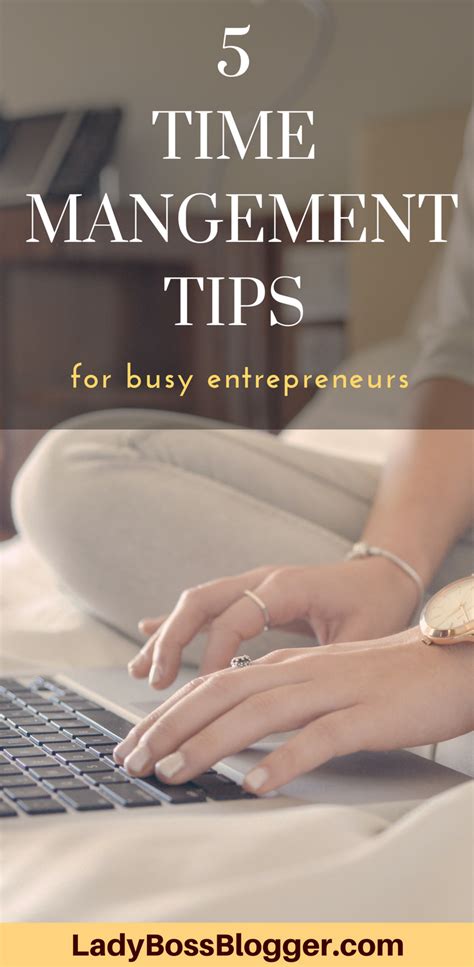 5 Time Management Tips For Busy Entrepreneurs Time Management Time