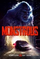 Monstrous Movie Poster - #561017