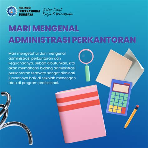 Administrasi Perkantoran And Kegunaannya Polindo Surabaya