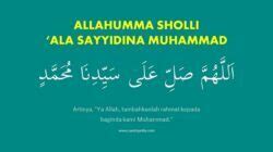 Allahumma Sholli Ala Sayyidina Muhammad Tulisan Arab Artinya