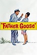 Father Goose (1964) - Posters — The Movie Database (TMDb)