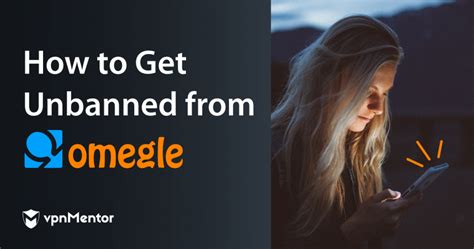 How To Easily Get Unbanned From Omegle Updated In 2022