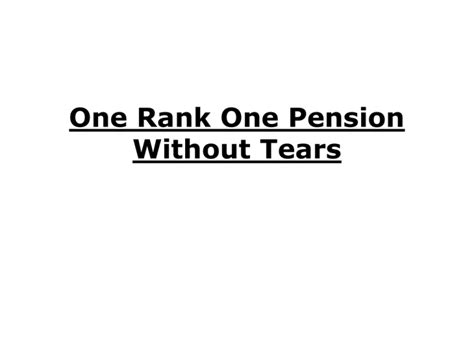 One Rank One Pension Without Tears