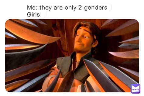 Me They Are Only Genders Girls Henry Memes