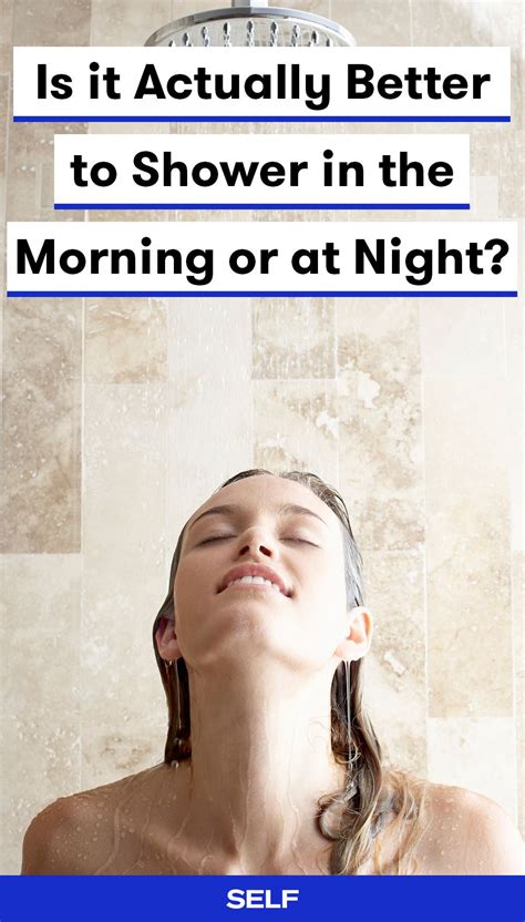 Is It Actually Better To Shower In The Morning Or At Night Shower Routine Workout Regimen Night