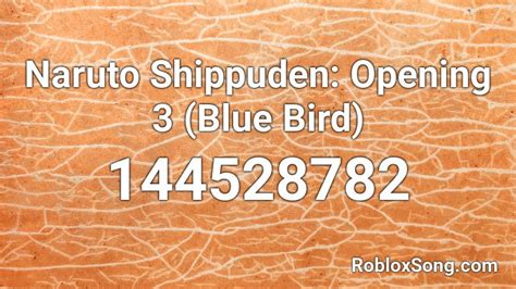 Naruto Shippuden Opening 3 Blue Bird Roblox Id Roblox
