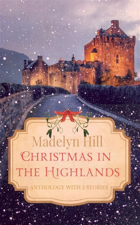 Christmas In The Highlands By Madelyn Hill Goodreads