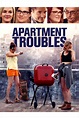Watch Apartment Troubles (2014) Full Movie Streaming online free movie ...