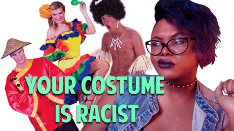 Don T Be A Racist For Halloween Here S Why Cultures Aren T Costumes Everyday Feminism