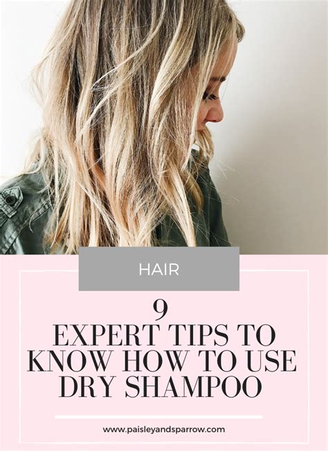 How To Use Dry Shampoo 9 Expert Tips Paisley And Sparrow
