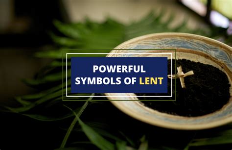 8 Powerful Symbols Of Lent A Journey Of Faith And Reflection