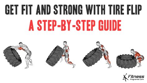Get Fit And Strong With Tire Flip A Step By Step Guide